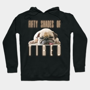 FIFTY SHADES OF TIRED Hoodie